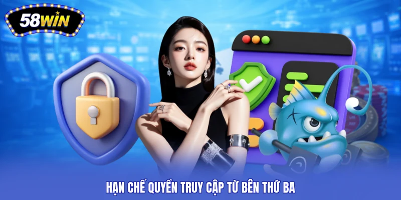 Hạn chế quyền truy cập từ bên thứ ba