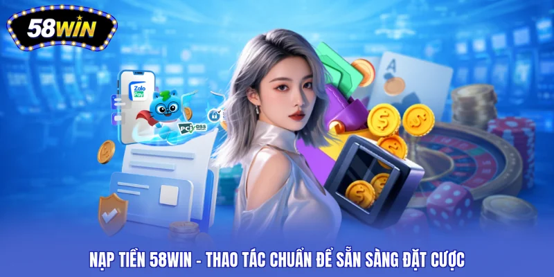 nạp tiền 58WIN
