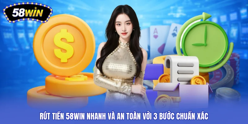 rút tiền 58WIN