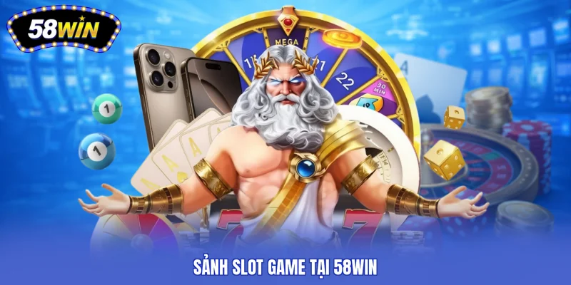Sảnh slot game tại 58win