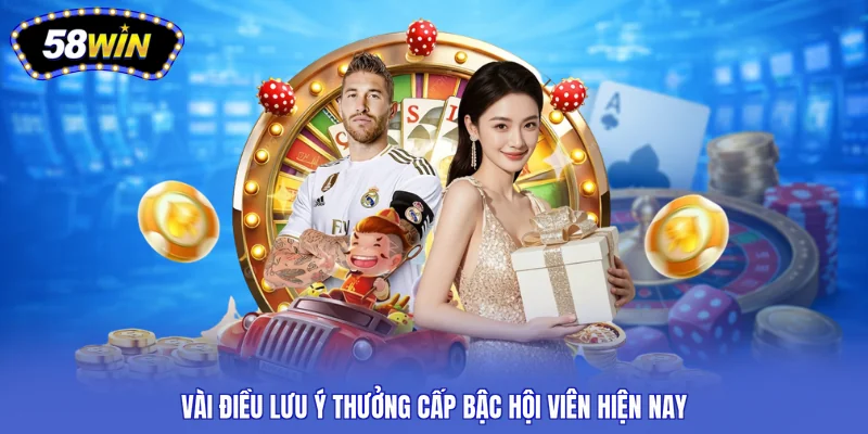 Vài điều lưu ý thưởng cấp bậc hội viên hiện nay