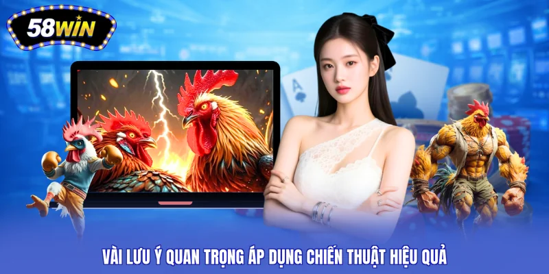 Vài lưu ý quan trọng áp dụng chiến thuật hiệu quả